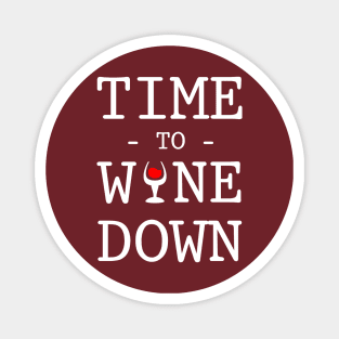 Time to Wine Down Drinking Party Lover Gift Magnet